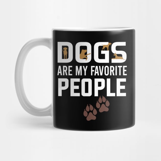 dogs are my favorite people by DragonTees